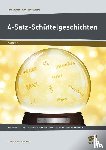 Pufendorf, Christine von - 4-Satz-Schüttelgeschichten - 30 einfache Geschichten - zweifach differenziert - Lösungen zur Selbstkontrolle (3. und 4. Klasse)