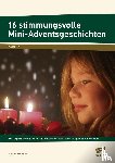 Neubauer, Annette - 16 stimmungsvolle Mini-Adventsgeschichten