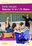 Rödler, Klaus - Mathe inklusiv: Ratgeber für die 1./2. Klasse - Ein fachdidaktisches Handbuch für den Aufbau eines inklusiven Unterrichts