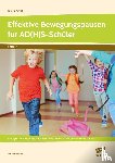 Dincher, Andrea - Effektive Bewegungspausen für AD(H)S Schüler - Grundschule