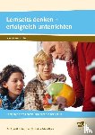 Agostini, Evi, Risse, Erika, Schratz, Michael - Lernseits denken - erfolgreich unterrichten