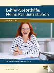 Sommer, Dieter - Lehrer-Soforthilfe: Meine Resilienz stärken