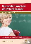 Köhler, Katja, Weiß, Lorenz - Die ersten Wochen im Referendariat