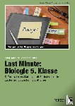 Dziomba, Rebecca, Konz, Tina, Seim, Michaela - Last Minute: Biologie 5. Klasse