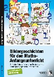 Sommer, Sandra, Eckert, Julia - Bildergeschichten für den Mathe-Anfangsunterricht
