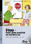 Hoffmann, Kordelle-Elfner, Lilienfeld-Toal, Metz - Stopp - Kinder gehen gewaltfrei mit Konflikten um