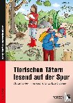 Vogt, Susanne - Tierischen Tätern lesend auf der Spur