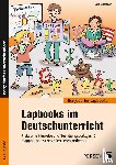 Kirschbaum, Klara - Lapbooks im Deutschunterricht - 3./4. Klasse
