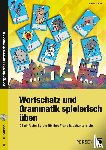 Küfner, Gisela - Wortschatz und Grammatik spielerisch üben