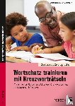 Jaglarz, Barbara, Bemmerlein, Georg - Wortschatz trainieren mit Kreuzworträtseln