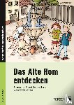 Jebautzke, Kirstin - Das Alte Rom entdecken