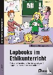 Bettner, Melanie - Lapbooks im Ethikunterricht - 1.-4. Klasse