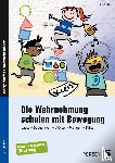 Vollstedt, Iris - Die Wahrnehmung schulen mit Bewegung