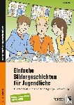 Miller, Christa - Einfache Bildergeschichten für Jugendliche