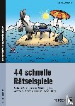 Volk, Lisa Katharina, Ganz, Andreas - 44 schnelle Rätselspiele