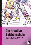 Blahak, Gerlinde - Die kreative Zeichenschule