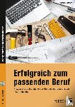 Heitmann, Friedhelm - Erfolgreich zum passenden Beruf