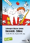 Löffler, Ulrike, Schick, Isabel - Lebenspraktisches Lernen: Gesunde Zähne
