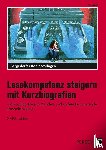 Eggert, Jens - Lesekompetenz steigern mit Kurzbiografien - J.K. Rowling, Nelson Mandela und andere faszinierende Persönlichkeiten (5. bis 10. Klasse)