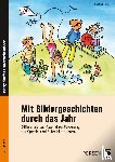 Sommer, Sandra - Mit Bildergeschichten durch das Jahr