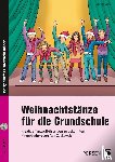 Garrel, Elke von - Weihnachtstänze für die Grundschule