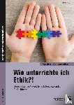 Röser, Winfried - Wie unterrichte ich Ethik?!
