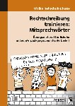 Rehschuh-Blasse, Ulrike - Rechtschreibung trainieren: Mitsprechwörter