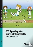 Buschmann, Britta - 77 Sportspiele zur Leichtathletik
