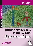 Klein, Julia, Feldgen, Bärbel - Kinder entdecken Kunstwerke: Jahreszeiten