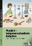 Ganzer, Anke - Physik II - kompetenzorientierte Aufgaben