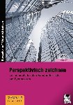 Eggers, Sinje - Perspektivisch zeichnen