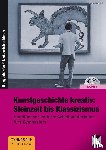 Butzlaff, Thomas - Kunstgeschichte kreativ: Steinzeit bis Klassizismus