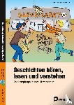 Zeitz, Felicitas, Zeitz, Florian - Geschichten hören, lesen und verstehen