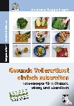 Kappenhagen, Stephanie - Gesunde Vollwertkost einfach zubereiten