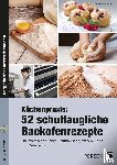 Reinholdt, Denise - Küchenpraxis: 52 schultaugliche Backofenrezepte