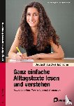 Jaglarz, Barbara, Bemmerlein, Georg - Ganz einfache Alltagstexte lesen und verstehen
