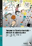 Eisenhofer, Daniela - Tanzen im Sportunterricht - einfach & anschaulich