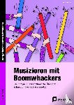 Weber, Nicole - Musizieren mit Boomwhackers