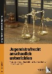 Hirsch, Stefan - Jugendstrafrecht anschaulich unterrichten