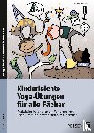 Bonnkirch, Michaela, Proßowsky, Petra - Kinderleichte Yoga-Übungen für alle Fächer