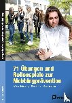 Benner, Tilo - 71 Übungen und Rollenspiele zur Mobbingprävention