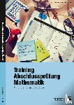 Bettner, Marco, Körner, Michael - Training Abschlussprüfung Mathematik