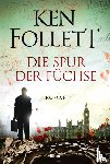 Follett, Ken - Die Spur der Füchse