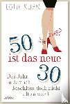 Kühn, Lotte - Fünfzig ist das neue Dreißig
