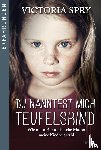 Spry, Victoria - Du nanntest mich Teufelskind