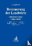 Kanzler, Hans J., Leingärtner, Wilhelm, Zaisch, Horst G. - Besteuerung der Landwirte (mit Fortsetzungsnotierung). Inkl. 47. Ergänzungslieferung