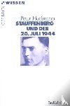 Hoffmann, Peter - Stauffenberg und der 20. Juli 1944