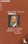 Schorn-Schütte, Luise - Karl V