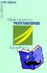 Leitzmann, Claus - Vegetarismus - Grundlagen, Vorteile, Risiken