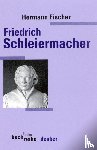 Fischer, Hermann - Friedrich Daniel Ernst Schleiermacher